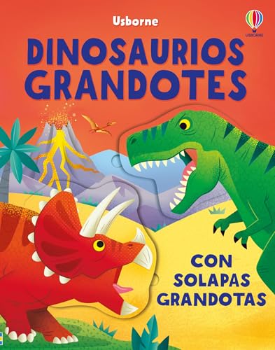 Dinosaurios grandotes (con solapas grandotas) von Ediciones Usborne