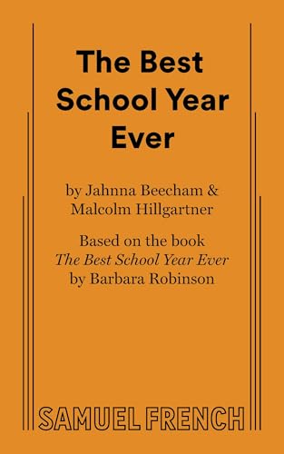The Best School Year Ever von Samuel French Ltd