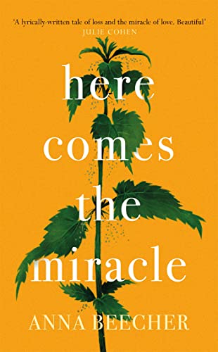 Here Comes the Miracle: Shortlisted for the 2021 Sunday Times Young Writer of the Year Award (W&N Essentials)