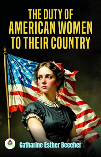 The Duty of American Women to Their Country von Anson Street Press