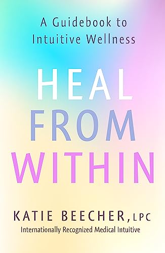 Heal from Within: A Guidebook to Intuitive Wellness Heal from Within: A Guidebook to Intuitive Wellness von Yellow Kite