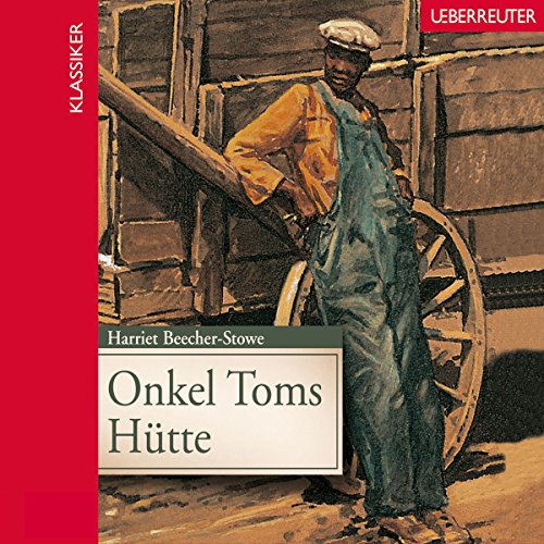 CD - Onkel Toms Hütte: Gekürzte Lesung