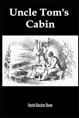 Uncle Tom’s Cabin: Annotated von Independently published