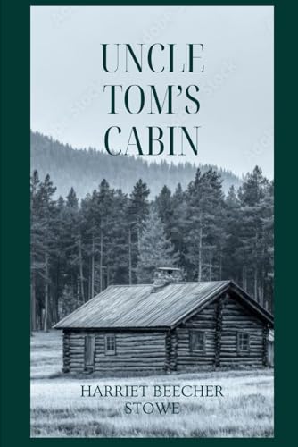 Uncle Toms Cabin: Illustrated von Independently published