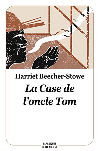 La Case de l'Oncle Tom (Nouvelle Édition)