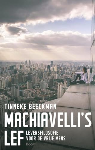 Machiavelli’s lef: levensfilosofie voor de vrije mens von Boom
