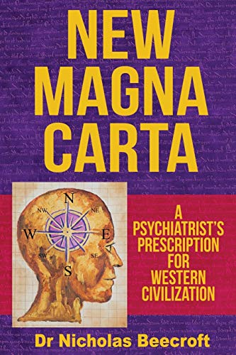 New Magna Carta: A Psychiatrist's Prescription for Western Civilization von CreateSpace Independent Publishing Platform