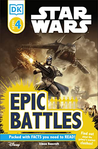 DK Readers L4: Star Wars: Epic Battles: Find Out About the Galaxy's Scariest Clashes!