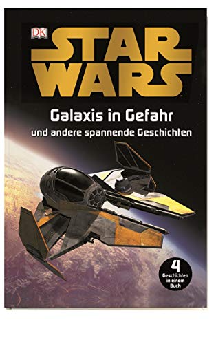Star Wars™ Galaxis in Gefahr: und andere spannende Geschichten