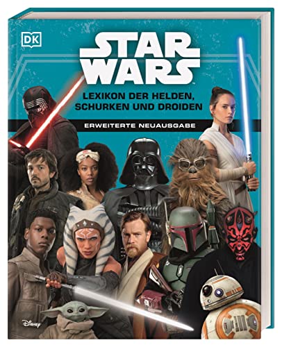 Star Wars™ Lexikon der Helden, Schurken und Droiden: Erweiterte Neuausgabe. Mit Infos zu allen Star Wars™-Kinofilmen und zur Disney+ Serie The Mandalorian. Über 700 fantastische Original-Filmbilder