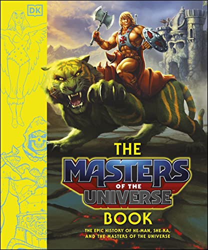 The Masters of the Universe Book: The Epic History of He-man, She-ra. and the Masters of the Universe von DK