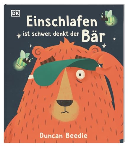 Einschlafen ist schwer, denkt der Bär: Eine tierisch lustige Gute-Nacht-Geschichte, die Kindern ab 3 Jahren beim Einschlafen hilft