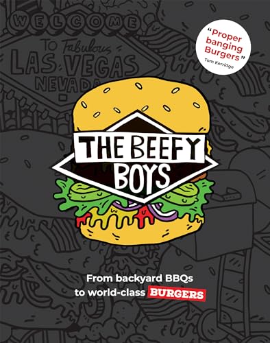 The Beefy Boys: From Backyard Bbq to World-class Burgers