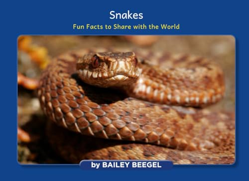 Snakes: Fun Facts to Share with the World von Author League
