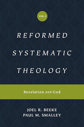 Reformed Systematic Theology: Revelation and God (1)