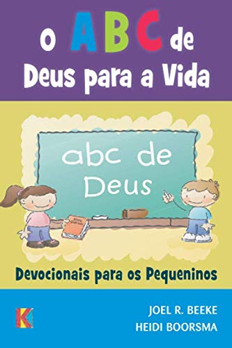 O ABC de Deus para a Vida: Devocionais para os Pequeninos