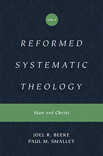 Man and Christ (2) (Reformed Systematic Theology, Band 2) von Crossway Books