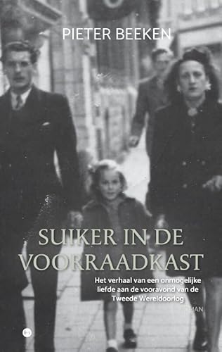 Suiker in de voorraadkast: Het verhaal van een onmogelijke liefde aan de vooravond van de Tweede Wereldoorlog von Uitgeverij Boekscout