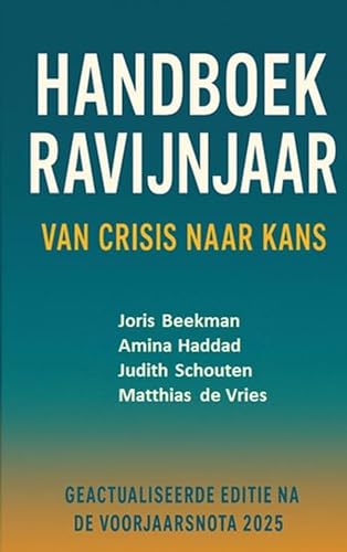 HANDBOEK RAVIJNJAAR - van crisis naar kans: Geactualiseerde editie na de Voorjaarsnota 2025 von Bookmundo