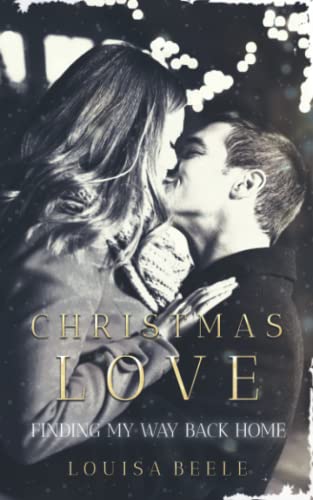 Christmas Love: Finding my way back home