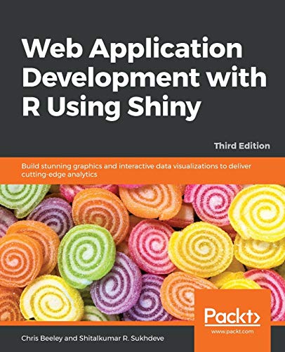 Web Application Development with R Using Shiny - Third Edition von Packt Publishing