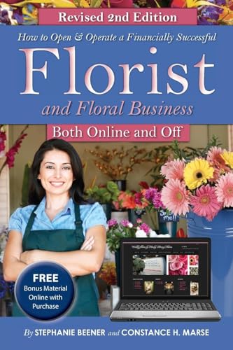 How to Open & Operate a Financially Successful Florist and Floral Business: With Companion CD-ROM (How to Open and Operate a Financially Successful...)