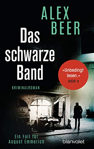 Das schwarze Band: Ein Fall für August Emmerich - Kriminalroman - Nominiert für den Crime Cologne Award 2021 (Die Kriminalinspektor-Emmerich-Reihe, Band 4)