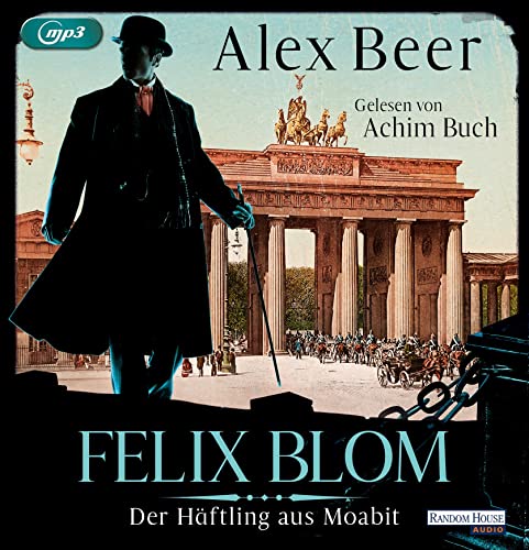 Felix Blom. Der Häftling aus Moabit (Ein Felix-Blom-Krimi, Band 1)