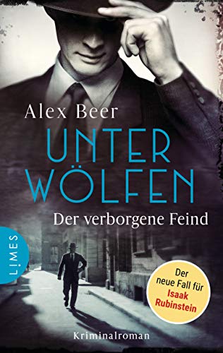 Unter Wölfen - Der verborgene Feind: Kriminalroman - Nürnberg 1942: Isaak Rubinstein ermittelt von Limes Verlag