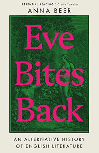 Eve Bites Back: An Alternative History of English Literature von Oneworld Publications
