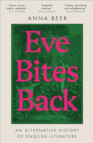Eve Bites Back: An Alternative History of English Literature Eve Bites Back: An Alternative History of English Literature von Oneworld
