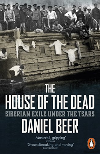 The House of the Dead: Siberian Exile Under the Tsars The House of the Dead: Siberian Exile Under the Tsars von Penguin