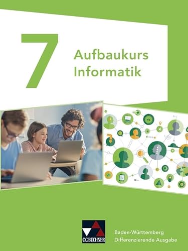 Informatik – Baden-Württemberg / Informatik Baden-Württemberg Aufbaukurs 7 von Buchner, C.C.
