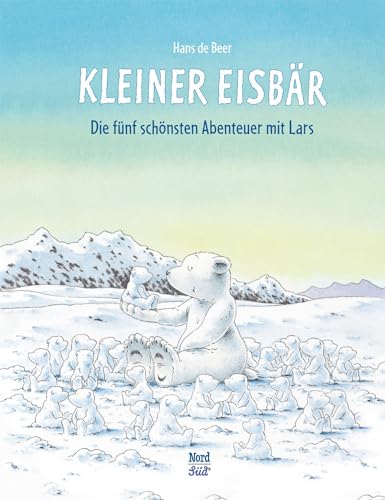 Kleiner Eisbär: Die fünf schönsten Abenteuer mit Lars von NordSd Verlag AG