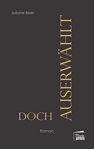 Doch auserwählt (Bellevue) von Marta Press UG (haftungsbeschränkt)