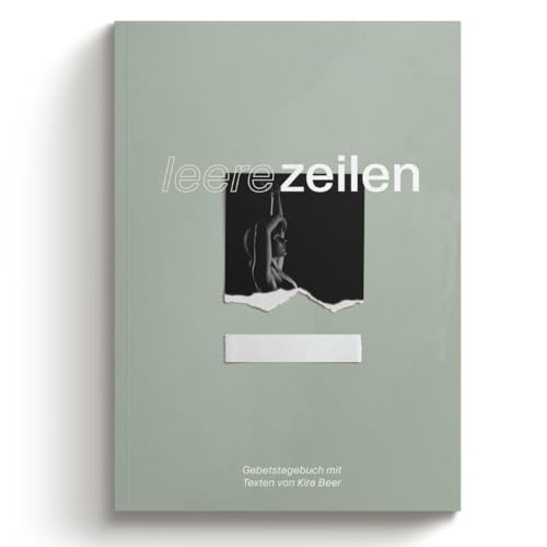 Leere Zeilen: Gebetstagebuch mit Texten von Kira Beer