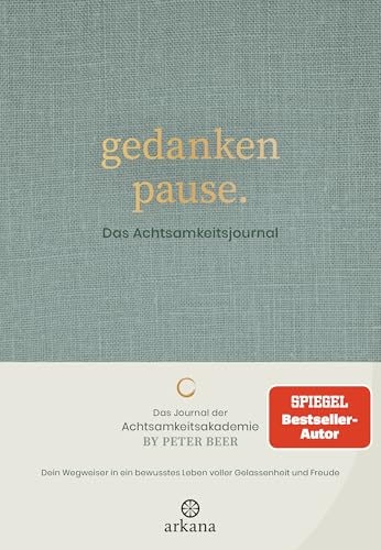 Gedankenpause: Das Achtsamkeitsjournal