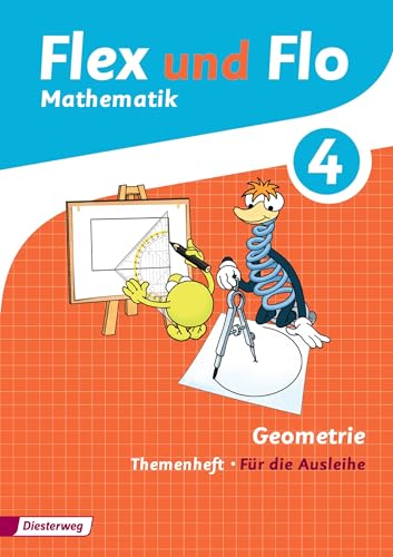 Flex und Flo - Ausgabe 2014: Themenheft Geometrie 4 Für die Ausleihe