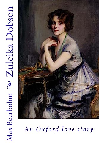 Zuleika Dobson: an Oxford love story