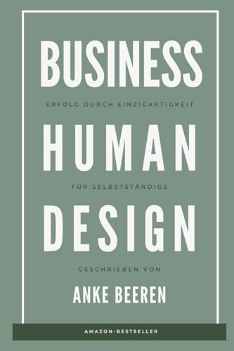 Erfolg durch Einzigartigkeit: Business Human Design für Selbstständige: Tipps zu Marketing und Leadership gemäß deines Human Design Typs und Profils Erfolg durch Einzigartigkeit: Business Human Design für Selbstständige: Tipps zu Marketing und Leadership gemäß deines Human Design Typs und Profils von tredition