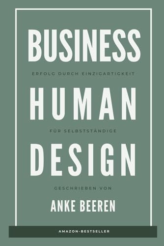 Erfolg durch Einzigartigkeit: Human Design für dein Business von Independently published