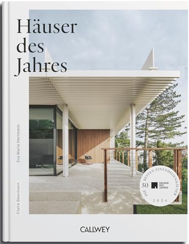 Häuser des Jahres 2024: Die 50 besten Einfamilienhäuser von Callwey