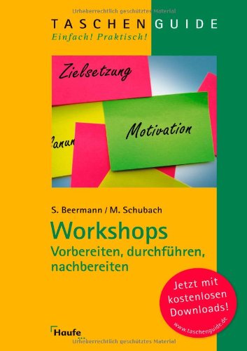 Workshops - vorbereiten, durchführen, nachbereiten