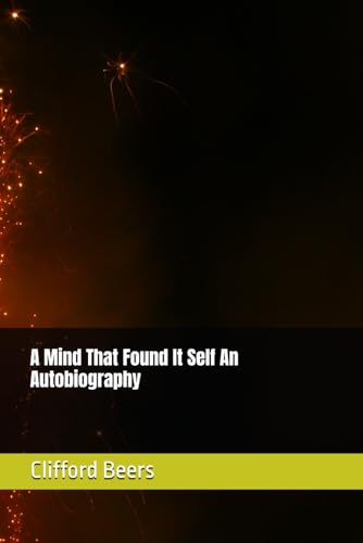 A Mind That Found It Self An Autobiography von Independently published