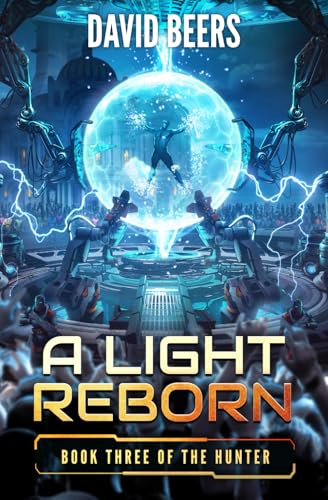 A Light Reborn (The Hunter, Band 3) von Independently published