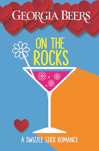 On the Rocks: 45 Spectacular Hikes in Arkansas and Missouri (Swizzle Stick Romances, Band 2)