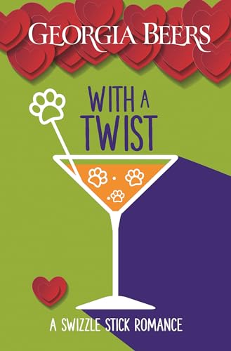 With a Twist (Swizzle Stick Romances, Band 3)