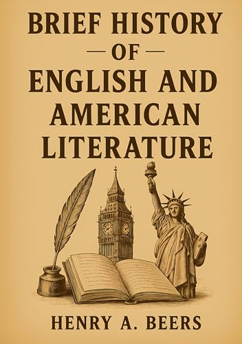 Brief History of English and American Literature: Exploring the Evolution of English and American Literary Movements Through the Ages von BoD – Books on Demand – Frankreich