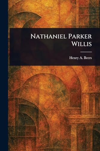 Nathaniel Parker Willis von Anson Street Press