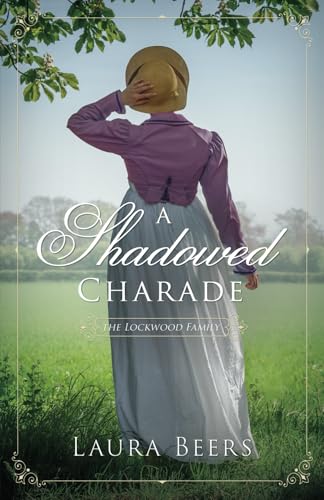 A Shadowed Charade (The Lockwood Family, Band 4) von Laura Beers LLC